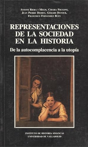 Seller image for Representaciones De La Sociedad En La Historia. (de La Autocomplacencia A La Utopia) for sale by Imosver