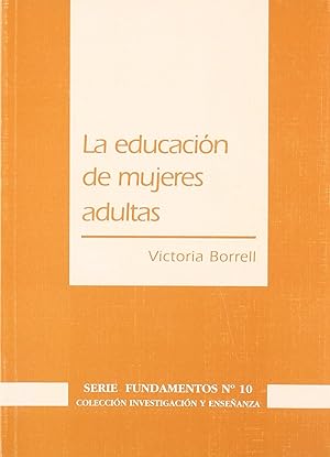 Imagen del vendedor de La educacin de mujeres adultas: una vivencia transformadora a la venta por Imosver