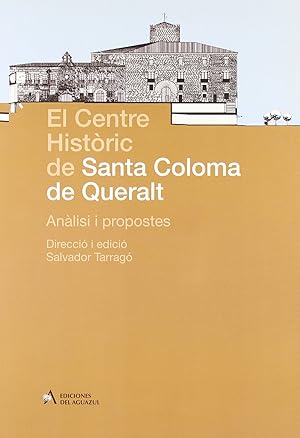 Imagen del vendedor de Centre historic de Santa Coloma de Queralt. Analisi i propo a la venta por Imosver