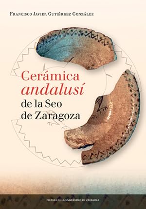 Seller image for Cermica andalus de la seo de Zaragoza for sale by Imosver