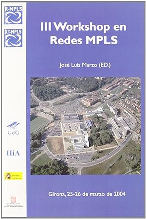 Seller image for III Workshop en Redes MPLS : celebrado en Girona, 25-26 de m for sale by Imosver
