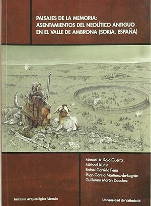 Imagen del vendedor de Paisajes De La Memoria: Asentamientos Del Neoltico Antiguo En El Valle De Ambrona (soria, Es.) a la venta por Imosver