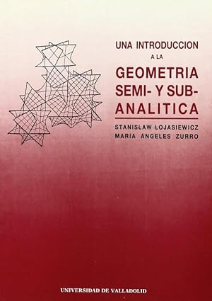 Bild des Verkufers fr Introduccion A La Geometria Semi- Y Sub-analitica, Una zum Verkauf von Imosver