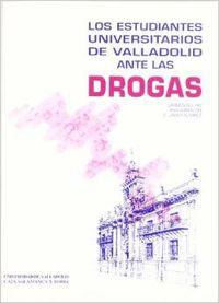 Imagen del vendedor de Estudiantes Universitarios De Valladolid Ante Las Drogas, Los a la venta por Imosver