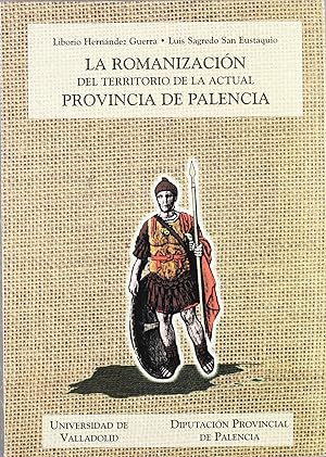 Imagen del vendedor de Romanizacion Del Territorio De La Actual Provincia De Palencia, La a la venta por Imosver