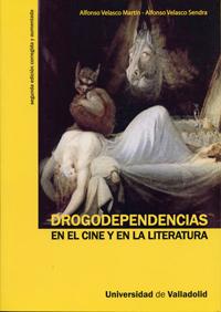 Bild des Verkufers fr Drogodependencias En El Cine Y En La Literatura, 2 Ed. Correg. Y Ampl. zum Verkauf von Imosver