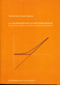 Seller image for Valoracion De Las Opciones Reales, La. El Caso De Una Inversin En El Sector De Componentes Del Auto for sale by Imosver