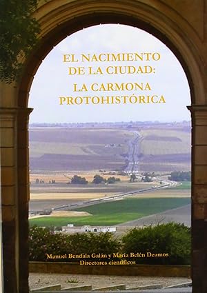 Bild des Verkufers fr Nacimiento de la ciudad, el: la carmona protohistorica zum Verkauf von Imosver