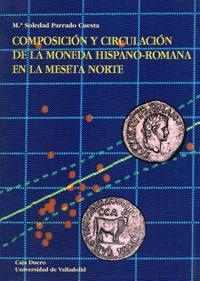 Immagine del venditore per Composicin Y Circulacin De La Moneda Hispano-romana En La Meseta Norte venduto da Imosver