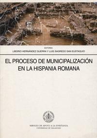 Imagen del vendedor de Proceso De Municipalizacion Hispania Romana, El a la venta por Imosver