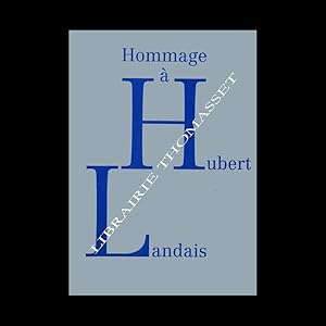 Hommage à Hubert Landais - Art, objets d'art, collections. Etudes sur l'art du Moyen Age et de la...