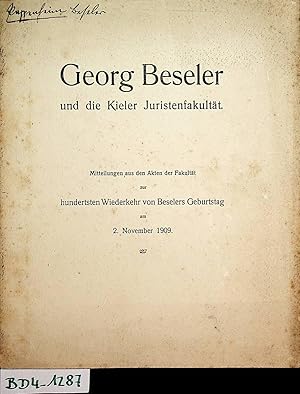 Bild des Verkufers fr Georg Beseler und die Kieler Juristenfakultt : Mitteilungen aus den Akten der Fakultt zur hundertsten Wiederkehr von Beselers Geburtstag am 2. November 1909 / [[Verf.:] M. P.] zum Verkauf von ANTIQUARIAT.WIEN Fine Books & Prints