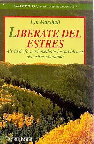 Seller image for LIBERATE DEL ESTRES - ALIVIA DE FORMA INMEDIATA LOS PROBLEMAS DEL ESTRES COTIDIANO for sale by Libreria 7 Soles