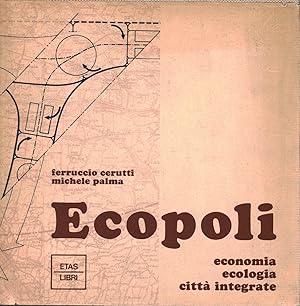 Bild des Verkufers fr Ecopoli Economia ecologia citt integrate zum Verkauf von Di Mano in Mano Soc. Coop