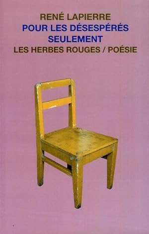Seller image for Pour les Desesperes Seulement for sale by Livres Norrois