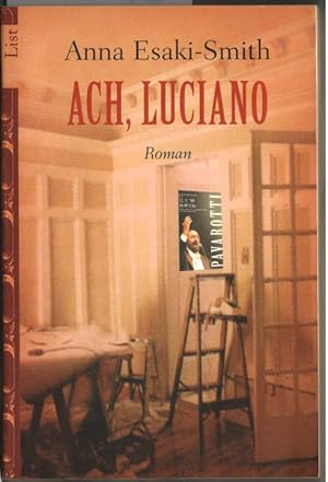 Bild des Verkufers fr Ach, Luciano : Roman: Anna Esaki-Smith. Aus dem Amerikanischen von Ulrich Hoffmann. zum Verkauf von Ralf Bnschen