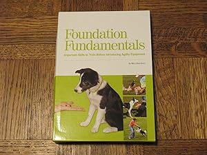 Image du vendeur pour Foundation Fundamentals - Important Skills to Train Before Introducing Agility Equipment mis en vente par Stillwaters Environmental Ctr of the Great Peninsula Conservancy