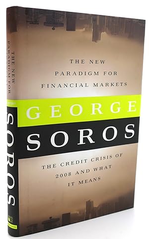 Seller image for THE NEW PARADIGM FOR FINANCIAL MARKETS The Credit Crisis of 2008 and What it Means for sale by Rare Book Cellar