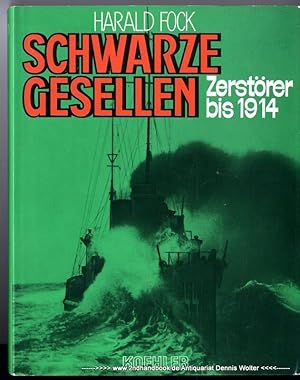 Schwarze Gesellen Bd. 2., Zerstörer bis 1914