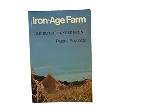 Iron-Age Farm: The Butser Experiment