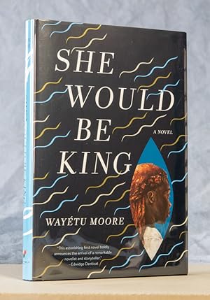 Imagen del vendedor de She Would Be King; A Novel a la venta por Christopher Morrow, Bookseller