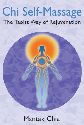 Seller image for Chi Self-Massage: The Taoist Way of Rejuvenation (Paperback or Softback) for sale by BargainBookStores