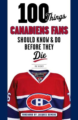 Image du vendeur pour 100 Things Canadiens Fans Should Know & Do Before They Die (Paperback or Softback) mis en vente par BargainBookStores