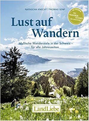 Bild des Verkufers fr Lust auf Wandern Lust auf Wandern - Idyllische Wanderziele fr alle Jahreszeiten zum Verkauf von primatexxt Buchversand