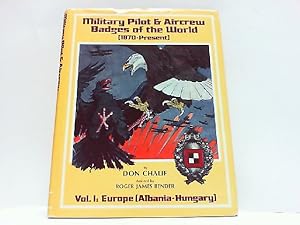 Bild des Verkufers fr Military Pilot & Aircrew Badges of the World (1870 - Present) - Vol. 1: Europa (Albania - Hungary). zum Verkauf von Antiquariat Ehbrecht - Preis inkl. MwSt.