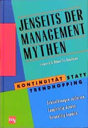 Jenseits der Management-Mythen. Kontinuität statt Trendhopping