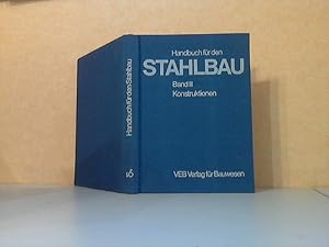 Handbuch für den Stahlbau Band 3: Konstruktionen