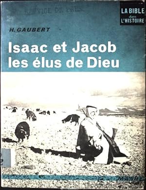 Seller image for Isaac et Jacob les elus de Dieu for sale by books4less (Versandantiquariat Petra Gros GmbH & Co. KG)