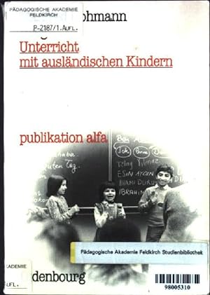 Bild des Verkufers fr Unterricht mit auslndischen Kindern. Publikation alfa zum Verkauf von books4less (Versandantiquariat Petra Gros GmbH & Co. KG)