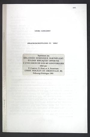 Seller image for Sprachgeschichtliches zu "ABBA"; Separatum aus: Blanges Dominique Barthlemy tudes Bibliques; for sale by books4less (Versandantiquariat Petra Gros GmbH & Co. KG)