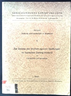 Imagen del vendedor de Zur Genese der lndlich-agraren Siedlungen im lippischen Osning-Vorland Landeskundliche-Karten und Hefte, Reihe Siedlung und Landschaft in Westfalen, 6 a la venta por books4less (Versandantiquariat Petra Gros GmbH & Co. KG)