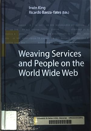 Bild des Verkufers fr Weaving Services and People on the World Wide Web. zum Verkauf von books4less (Versandantiquariat Petra Gros GmbH & Co. KG)