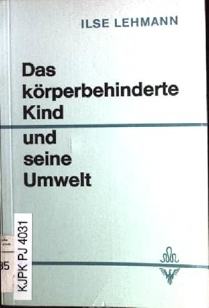 Bild des Verkufers fr Das krperbehinderte Kind und seine Umwelt. zum Verkauf von books4less (Versandantiquariat Petra Gros GmbH & Co. KG)