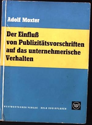 Bild des Verkufers fr Der Einflu von Publizittsvorschriften auf das unternehmerische Verhalten zum Verkauf von books4less (Versandantiquariat Petra Gros GmbH & Co. KG)