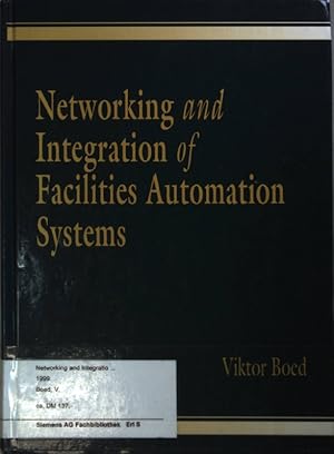 Seller image for Networking and Integration of Facilities Automation Systems. for sale by books4less (Versandantiquariat Petra Gros GmbH & Co. KG)