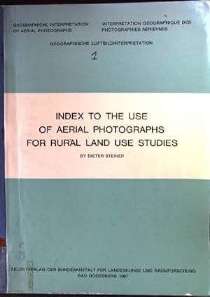 Seller image for Index to the use of Aerial Photographes for Rural Land use Studies Geographische Luftbildinterpretation for sale by books4less (Versandantiquariat Petra Gros GmbH & Co. KG)