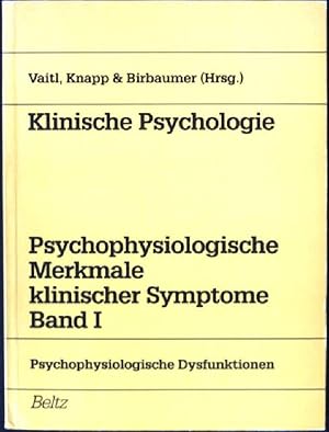 Bild des Verkufers fr Psychophysiologische Merkmale klinischer Symptome; Bd. 1., Psychophysiologische Dysfunktionen. Klinische Psychologie zum Verkauf von books4less (Versandantiquariat Petra Gros GmbH & Co. KG)