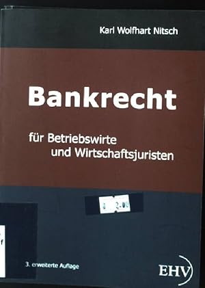 Seller image for Bankrecht fr Betriebswirte und Wirtschaftsjuristen. for sale by books4less (Versandantiquariat Petra Gros GmbH & Co. KG)