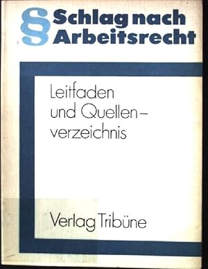 Bild des Verkufers fr Schlag nach - Arbeitsrecht. Leitfaden und Quellenverzeichnis zum Verkauf von books4less (Versandantiquariat Petra Gros GmbH & Co. KG)