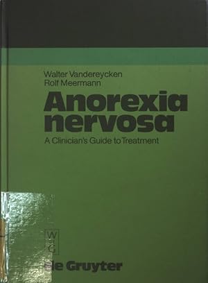 Bild des Verkufers fr Anorexia Nervosa: A Clinician's Guide to Treatment. zum Verkauf von books4less (Versandantiquariat Petra Gros GmbH & Co. KG)