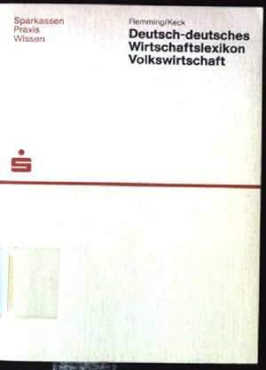 Immagine del venditore per Deutsch-deutsches Wirtschafts-Lexikon Volkswirtschaft. Sparkassen, Praxis, Wissen venduto da books4less (Versandantiquariat Petra Gros GmbH & Co. KG)