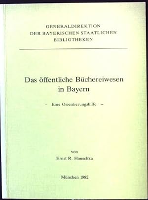 Bild des Verkufers fr Das ffentliche Bchereiwesen in Bayern - Eine Orientierungshilfe - zum Verkauf von books4less (Versandantiquariat Petra Gros GmbH & Co. KG)