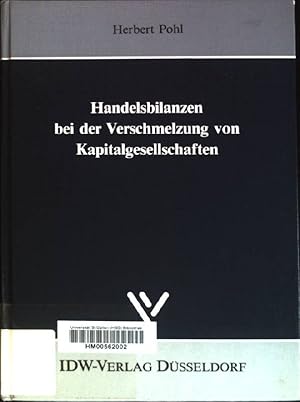 Bild des Verkufers fr Handelsbilanzen bei der Verschmelzung von Kapitalgesellschaften. Inaugural-Dissertation zur Erlangung der Doktorwrde einer Hohen Juristischen Fakultt der Ludwig-Maximilians-Universitt zu Mnchen. zum Verkauf von books4less (Versandantiquariat Petra Gros GmbH & Co. KG)