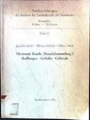 Seller image for Hermann Keuth: Materialsammlung I, Siedlungen - Gehfte - Gebude Verffentlichungen des Instituts fr Landeskunde des Saarlandes, Band 21 for sale by books4less (Versandantiquariat Petra Gros GmbH & Co. KG)