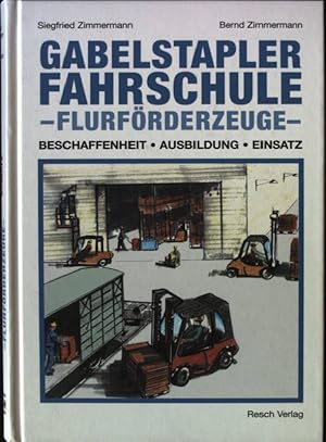 Seller image for Gabelstapler-Fahrschule : Beschaffenheit, Ausbildung, Einsatz for sale by books4less (Versandantiquariat Petra Gros GmbH & Co. KG)