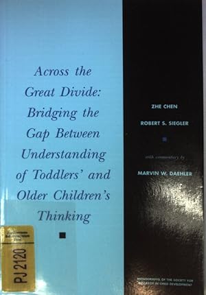 Imagen del vendedor de Across the Great Divide: Bridging the Gap Between Understanding of Toddlers' and Older Children's Thinking. a la venta por books4less (Versandantiquariat Petra Gros GmbH & Co. KG)